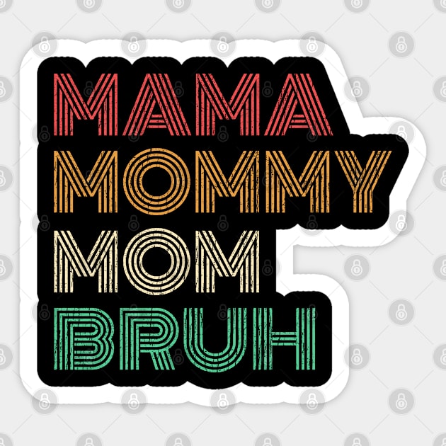 Ma Mama Mom Bruh (Washed) Sticker by RichyTor